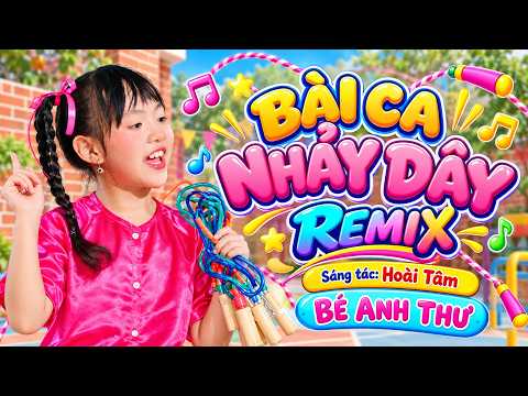 Nhacpro - Kids 🍄 Bài Ca Nhảy Dây Remix - Bé Anh Thư 🎶 Nhạc Thiếu Nhi Sôi Động 🌿 Mầm Chồi Lá