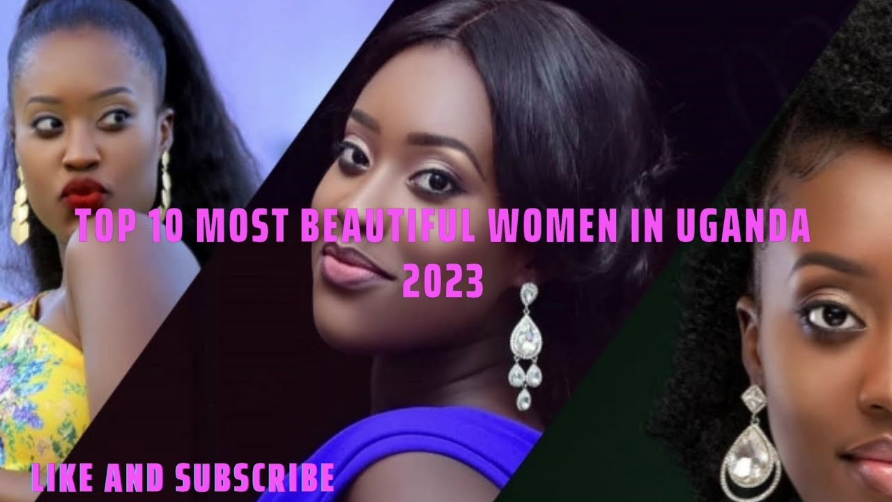 Top 10 most beautiful women in Uganda 2023 