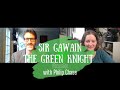 Sir Gawain and the Green Knight Discussion (with Philip Chase!)