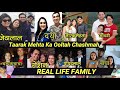 Real Life Family Of Taarak Mehta Ka Ooltah Chashmah Actors! Jethala, babita, Dayaben, Tappu!