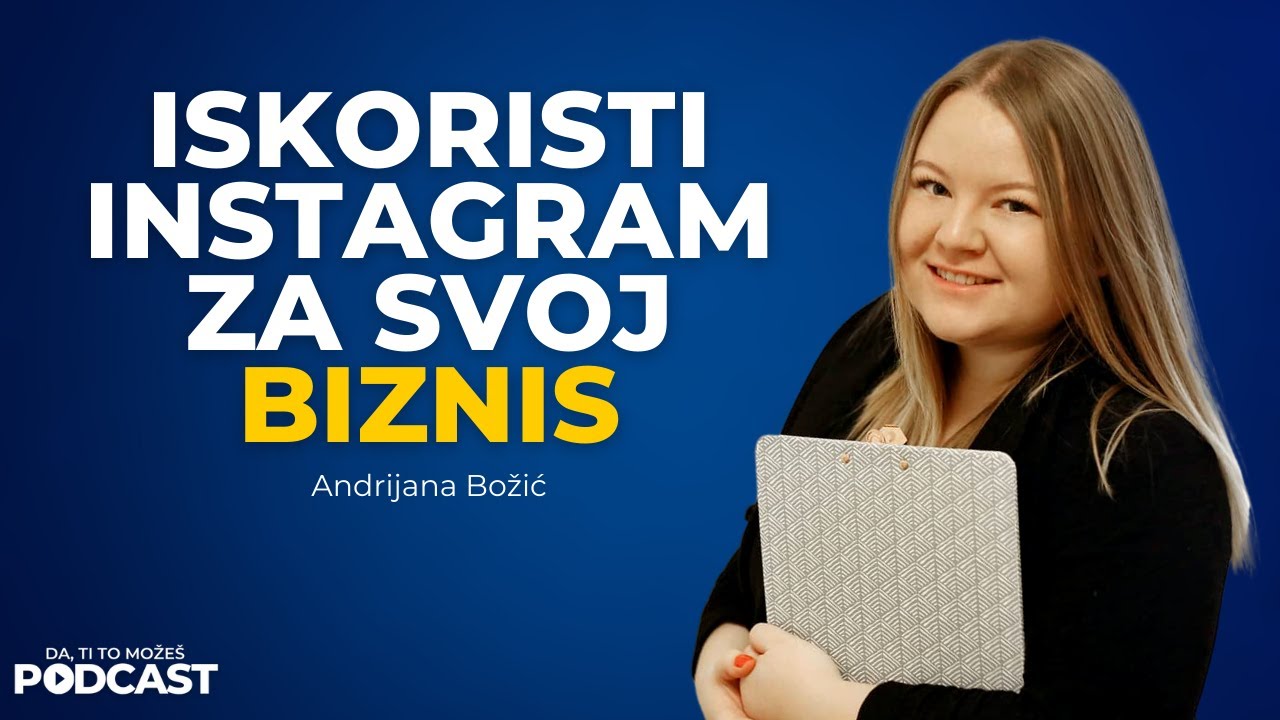 Kako da vodiš biznis na Instagramu — Andrijana Božić | Ivan Kosogor Podcast Ep.023