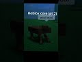 Roblox core (pt 2)#gugugaga #funny