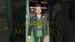 Late Night McDonalds #mcdonalds #toronto #fastfood #funny