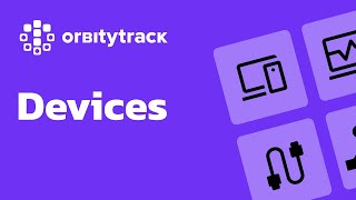OrbityTrack Devices Screen: Full Management & Monitoring Overview