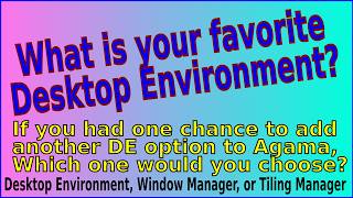 What's your favorite Desktop Environment (Poll Link)