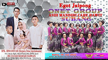 Egot Jaipong ASIH MANDIRI CABE RAWIT "  ONET GROUP " Subang