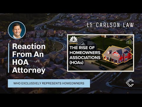 An HOA Attorney's Take on CNBCs Video "How Homeowners Associations Took Over American Neighborhoods"