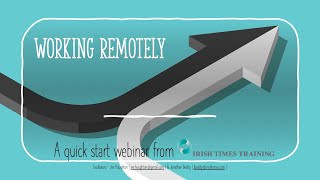 Working Remotely - a quick start webinar