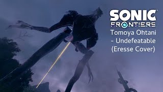 Sonic Frontiers (2022) | Tomoya Ohtani - Undefeatable (Eresse Remake & Cover)