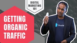 Why Don’t I Get Any Organic Traffic? Digital Marketing Strategies for Increasing Organic Traffic