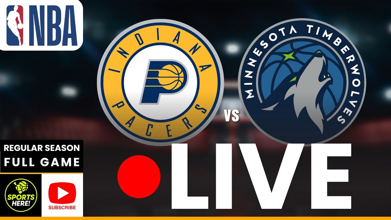 LIVE: Indiana Pacers x Minnesota Timberwolves NBA REAL-TIME PLAYBYPLAY ...