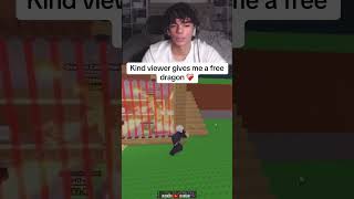 Kind Fan Gives Me A Free Dragon