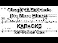 Chega de saudade (No More Blues) - KARAOKE for Tenor Sax