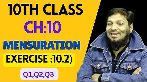 🔥10th Class MATHS | 10.MENSURATION | Exercise:10.2 (Q1,Q2,Q3) is a very Easy way to understand