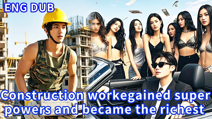 🔥 Construction worker was abandoned by his gf and gained super powers and became the richest!