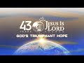 JIL Church Worldwide's 43rd Anniversary Celebration - God's Triumphant Hope