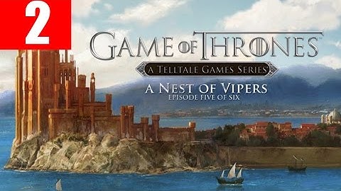 Game of Thrones Episode 5 Walkthrough Part 2 A Nest of Vipers PC HD Gameplay Let