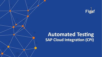 Automating SAP Cloud Integration testing via Figaf