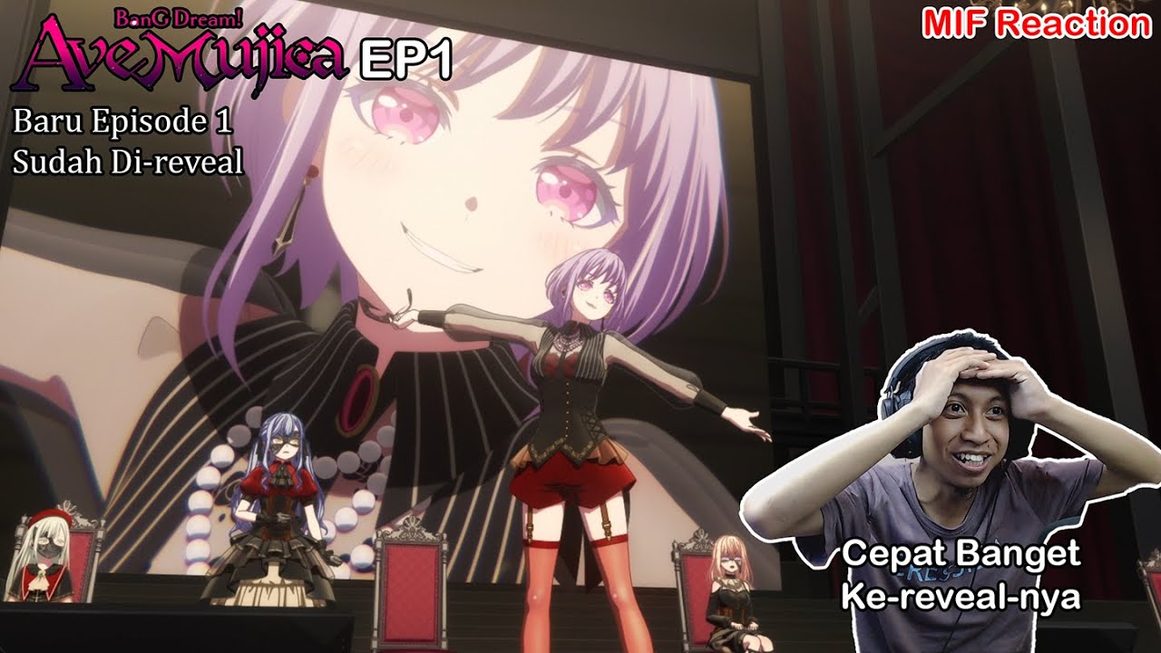 [ID Blind Reaction] BanG Dream! Ave Mujica EP1 - Baru Episode 1 Sudah Di-reveal