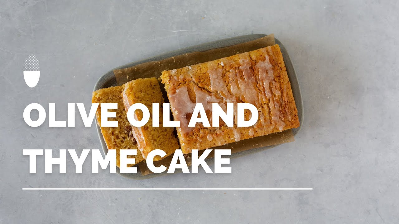 Olive Oil and Thyme Cake Recipe | Erbology