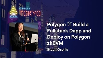 Polygon 🛠 Build a Fullstack Dapp and Deploy on Polygon zkEVM - Steph Orpilla