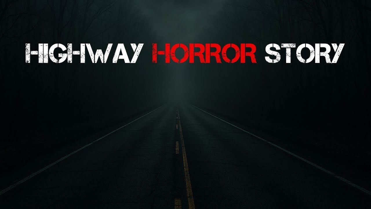 4 Very Scary TRUE Highway Horror Stories - YouTube