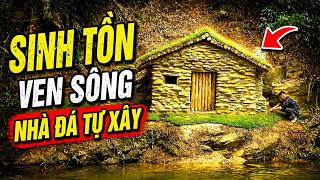 chàng trai dựng một căn nhà ven sông để sinh tồn.