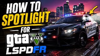 How To Install Spotlight for GTA 5 LSPDFR!