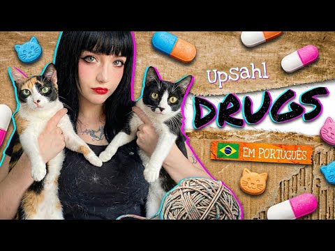 UPSAHL - Drugs 💊 (EM PORTUGUÊS) "GATOS" | Caroly