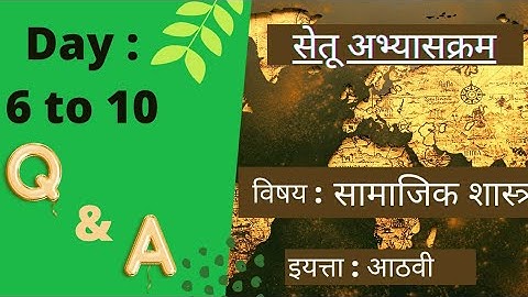 Bridge course , Subject - So.Science ,Standard- 8th , Day 6, 7, 8, 9& 10.