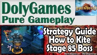 Lords Road Strategy Guide How to Kite Stage 85 Boss in Infinity Tower screenshot 5