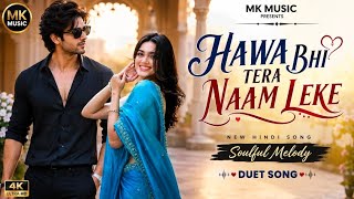 New Romantic Song 2026 | New Hindi Song | Hawa Bhi Tera Naam Leke | Bollywood Love Song screenshot 3