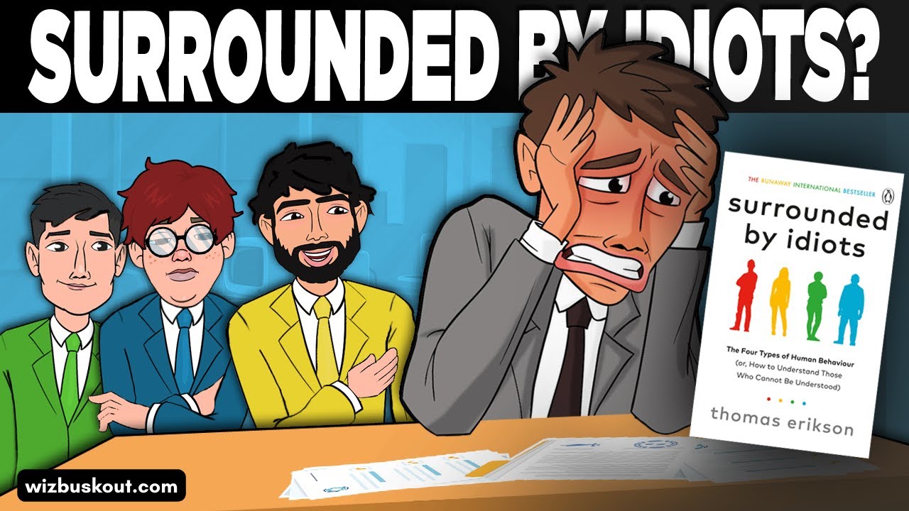 Surrounded by Idiots (Animated Book Summary) | Thomas Erikson | Avoid  Conflicts With People - YouTube