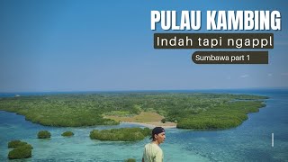 PULAU KAMBING indah sii tapi capekk... #sumbawabesar part 1