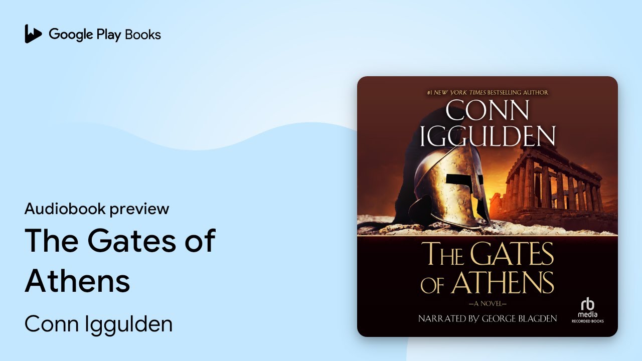The Gates of Athens by Conn Iggulden · Audiobook preview YouTube The Gates of Athens by Conn Iggulden · Audiobook preview YouTube