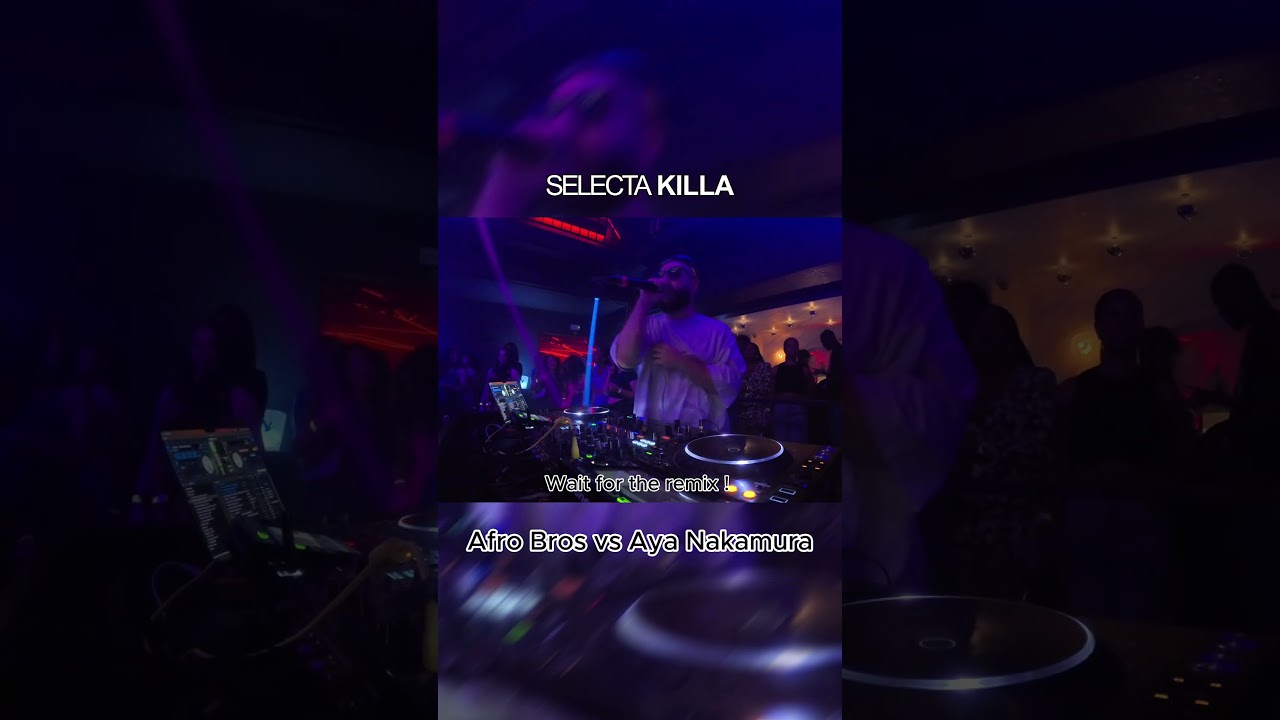 Crazy Remix ! Aya Nakamura vs Afro Bros