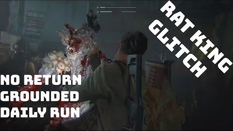 Rat King Boss* NO RETURN DAILY RUN / GROUNDED- The Last of Us 2  GLITCH
