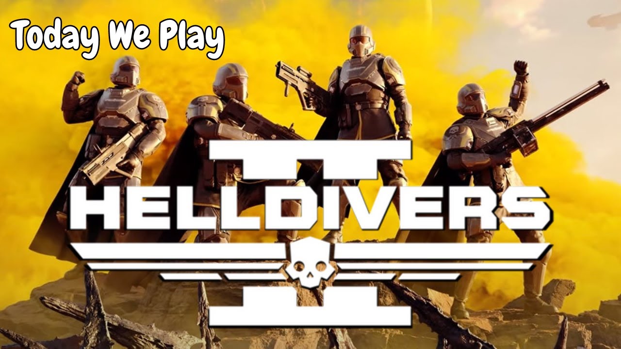 Today We Play - HELLDIVERS 2 with the boys!! We're doing our part ...