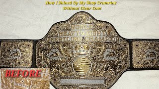 How I Shined Up My WWE Shop Crumrine Replica (no clear coat)