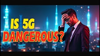 📢 IS 5G Technology Harming Our Health? The Shocking Truth Revealed!