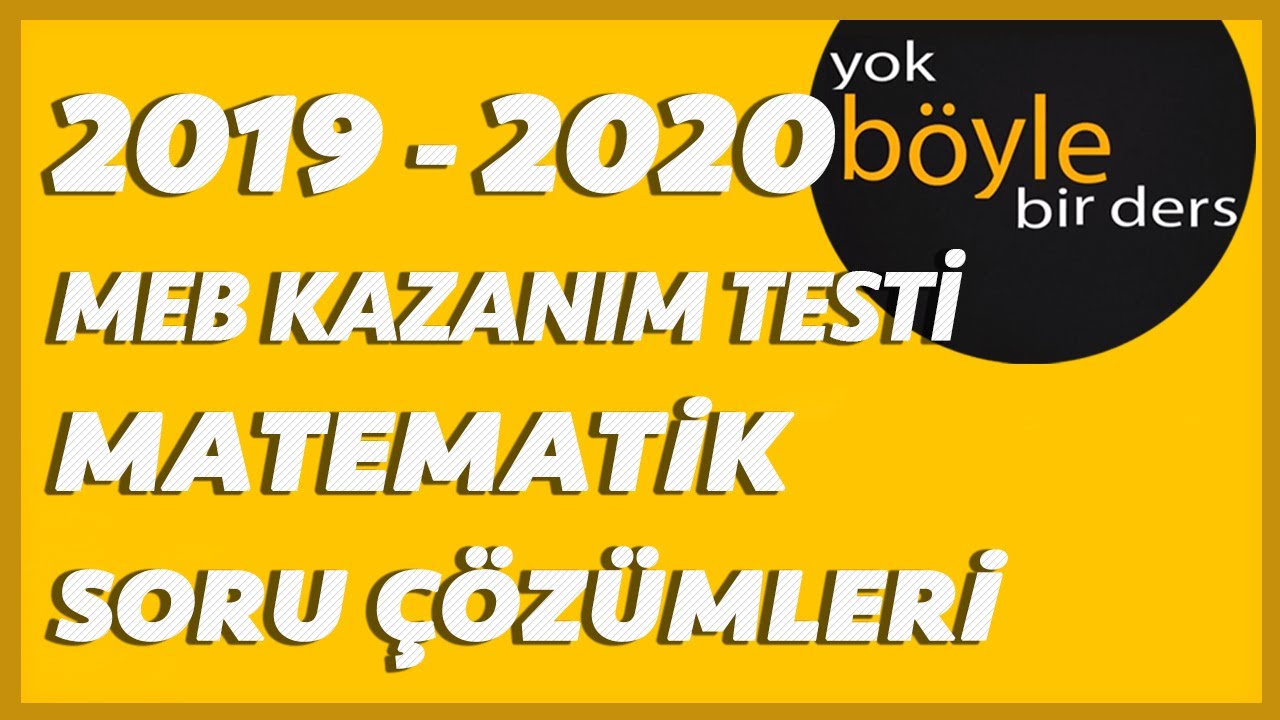 2019-2020 MEB Kazanım Testi Matematik Soru Çözümleri 3-4-5. Soru - YouTube