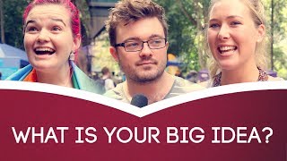 PopUp: What is your big idea?