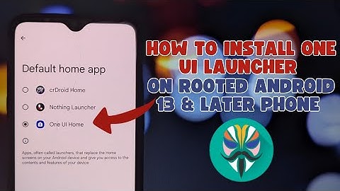 How To Install One UI Launcher on Any Rooted Android (Android 13+)