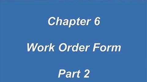 ShopPAK Video Tutorials: Chapter 6 - Work Order Form Part 2
