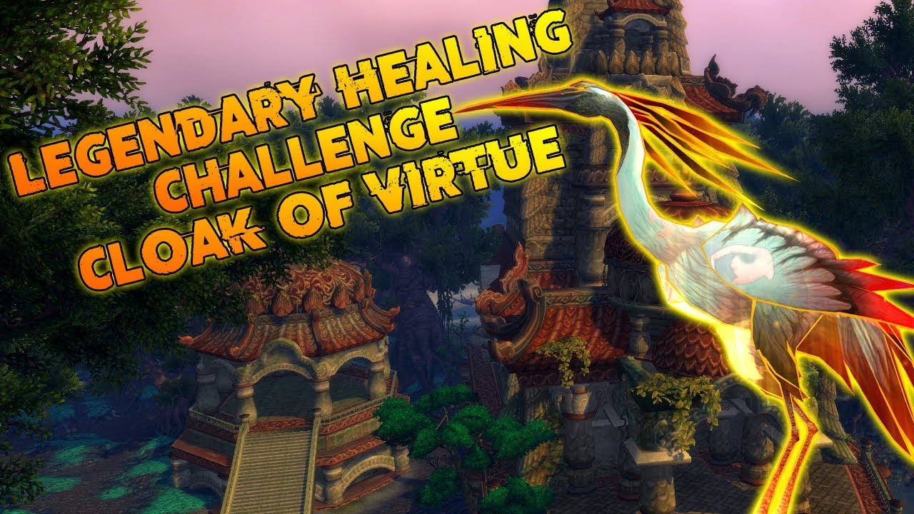 Legendary Healing Chi-ji Challenge: Cloak of Virtue (Holy Paladin)