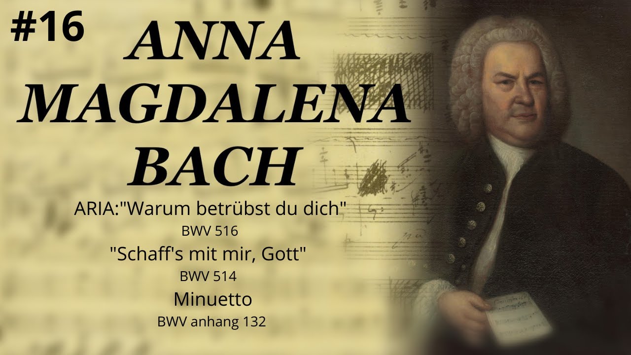 J.S.BACH-ARIA BWV 516-Schaff's mit mir, Gott BWV 514-Minuetto anhang ...