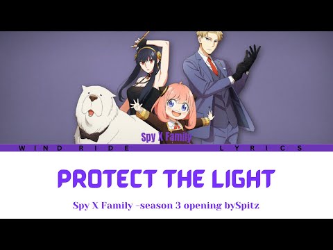 SPY x FAMILY Season 3 - Opening FULL "Protect the Light" by Spitz (Lyrics)