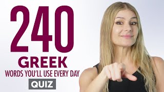 Quiz | 240 Greek Words Youll Use Every Day - Basic Vocabulary #64
