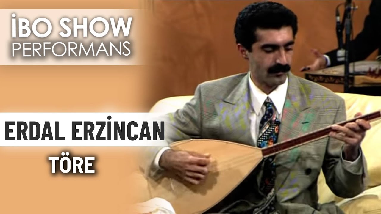 Töre | Erdal Erzincan | İbo Show Performans