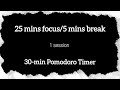 30-min Study/Work Timer 🖤 Pomodoro Technique | 25/5 focus/break | 1 session of Pomodoro Countdown